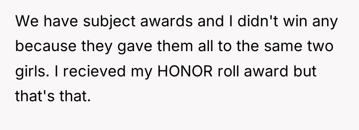 We have subject awards and I didn't win any because...
