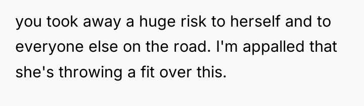you took away a huge risk to herself and to...