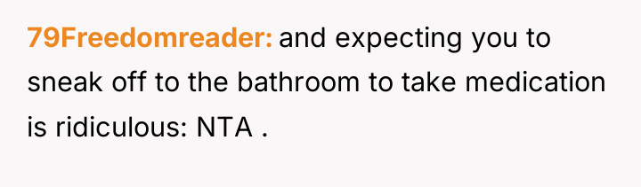 79Freedomreader and expecting you to sneak off to the bathroom...