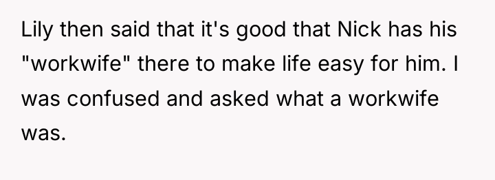 Lily then said that it's good that Nick has his...