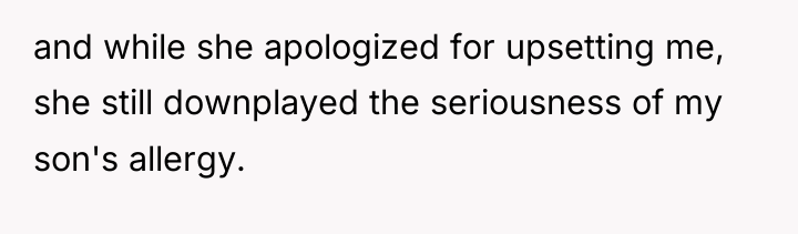 and while she apologized for upsetting me, she still downplayed...