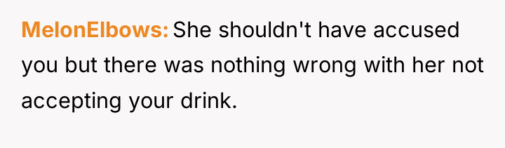 MelonElbows She shouldn't have accused you but there was nothing...