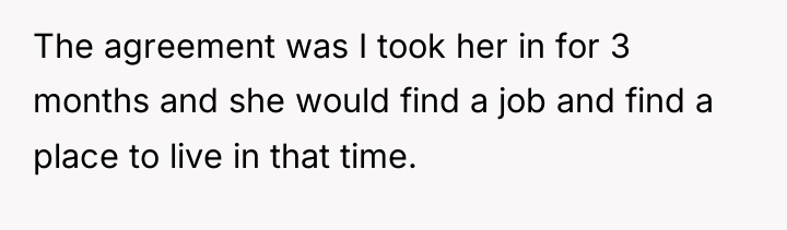 The agreement was I took her in for 3 months...