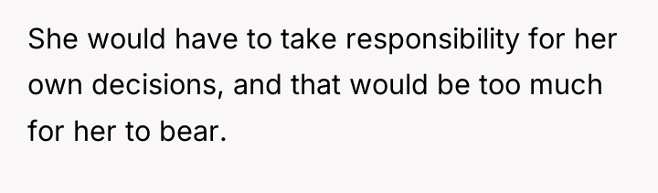 She would have to take responsibility for her own decisions,...
