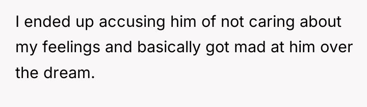 I ended up accusing him of not caring about my...