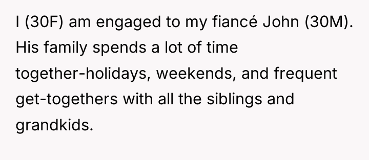 I (30F) am engaged to my fiancé John (30M). His...
