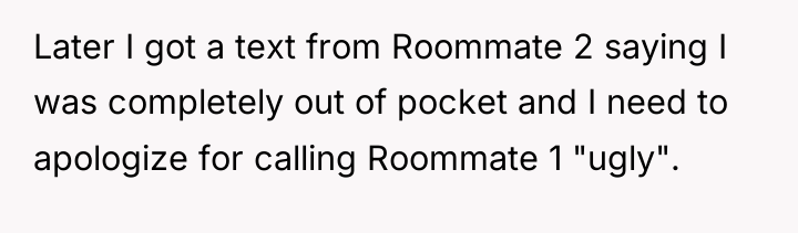 Later I got a text from Roommate 2 saying I...