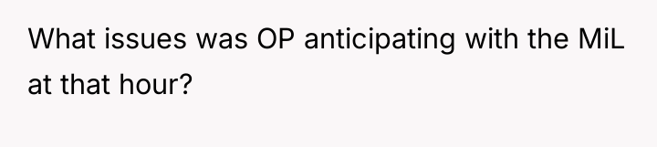 What issues was OP anticipating with the MiL at that...