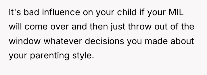 It's bad influence on your child if your MIL will...