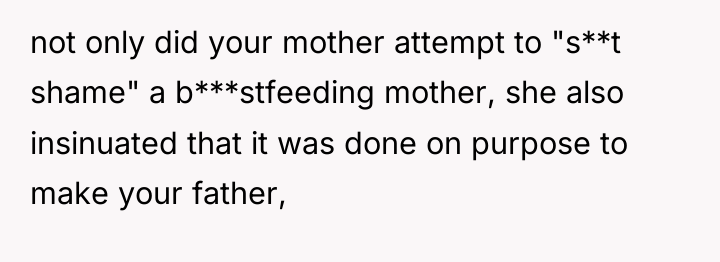 not only did your mother attempt to "s**t shame" a...