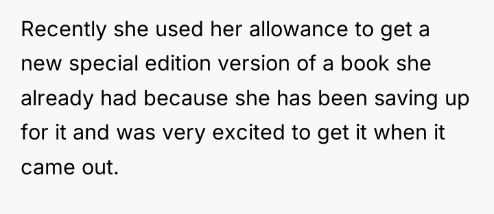 Recently she used her allowance to get a new special...