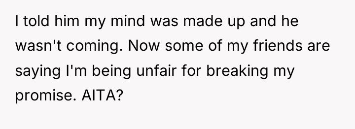 I told him my mind was made up and he...