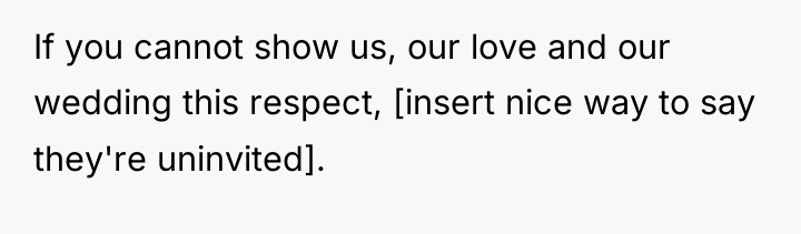 If you cannot show us, our love and our wedding...
