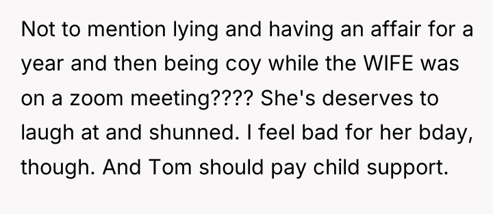 Not to mention lying and having an affair for a...