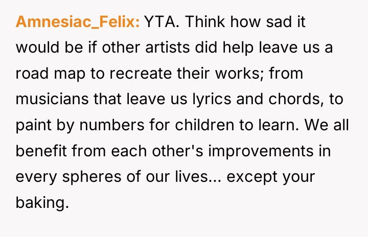 Amnesiac_Felix YTA. Think how sad it would be if other...