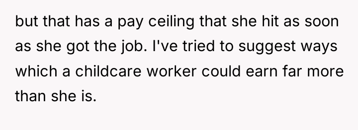 but that has a pay ceiling that she hit as...