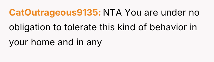 CatOutrageous9135 NTA You are under no obligation to tolerate this...