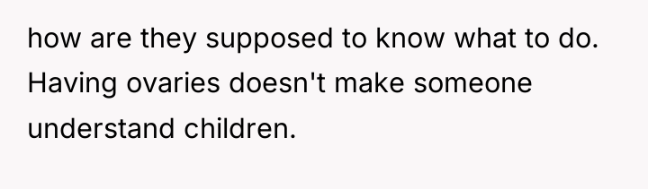 how are they supposed to know what to do. Having...