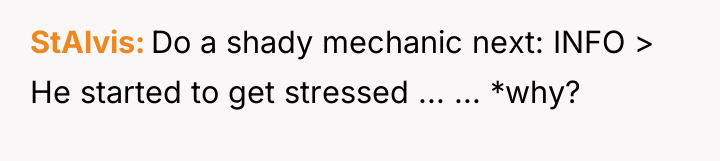 StAlvis Do a shady mechanic next: INFO > He started...