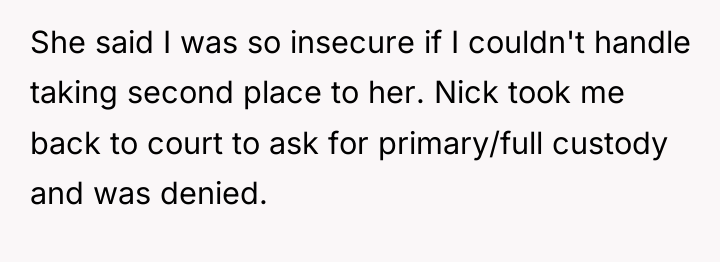She said I was so insecure if I couldn't handle...