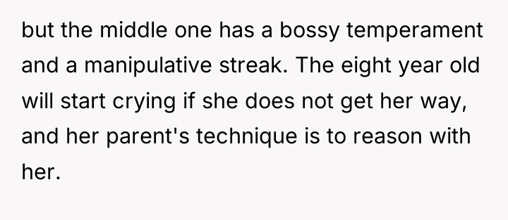 but the middle one has a bossy temperament and a...