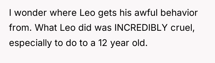 I wonder where Leo gets his awful behavior from. What...