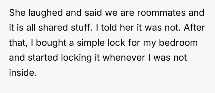 She laughed and said we are roommates and it is...