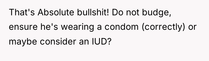 That's Absolute bullshit! Do not budge, ensure he's wearing a...