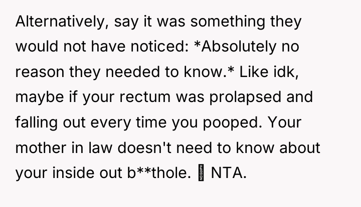 Alternatively, say it was something they would not have noticed:...
