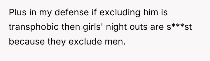 Plus in my defense if excluding him is transphobic then...