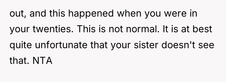 out, and this happened when you were in your twenties....