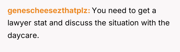 genescheesezthatplz You need to get a lawyer stat and discuss...