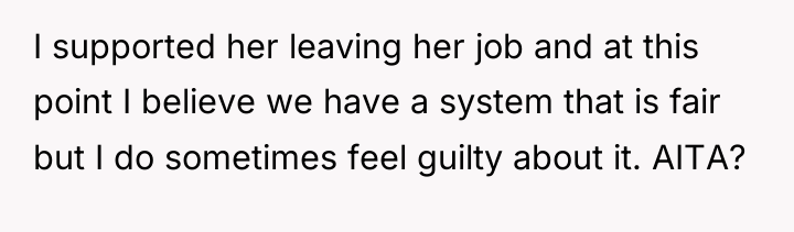I supported her leaving her job and at this point...