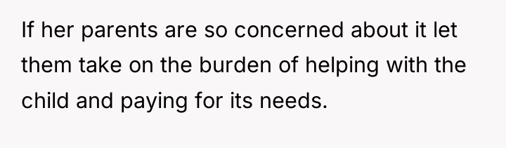 If her parents are so concerned about it let them...