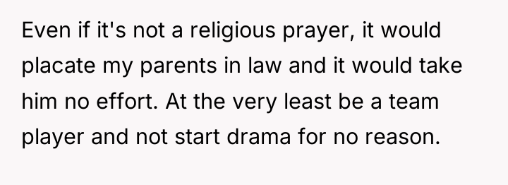Even if it's not a religious prayer, it would placate...