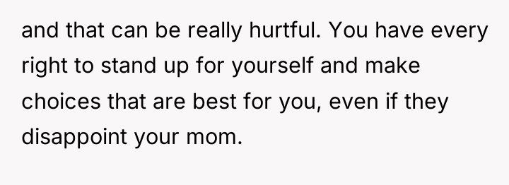 and that can be really hurtful. You have every right...