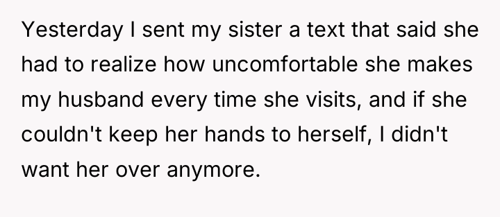 Yesterday I sent my sister a text that said she...