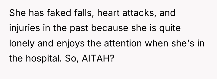 She has faked falls, heart attacks, and injuries in the...