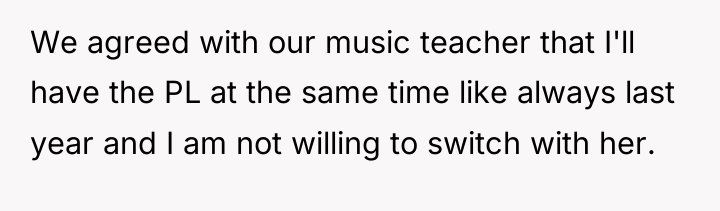 We agreed with our music teacher that I'll have the...