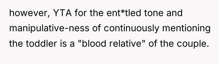 however, YTA for the ent*tled tone and manipulative-ness of continuously...