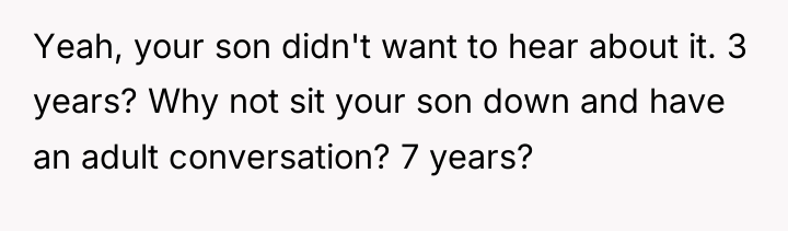 Yeah, your son didn't want to hear about it. 3...
