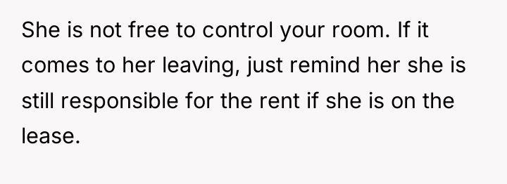 She is not free to control your room. If it...