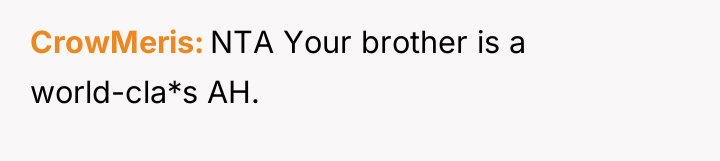 CrowMeris NTA Your brother is a world-cla*s AH.