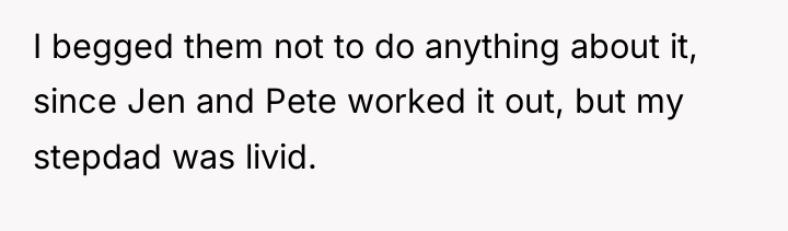 I begged them not to do anything about it, since...
