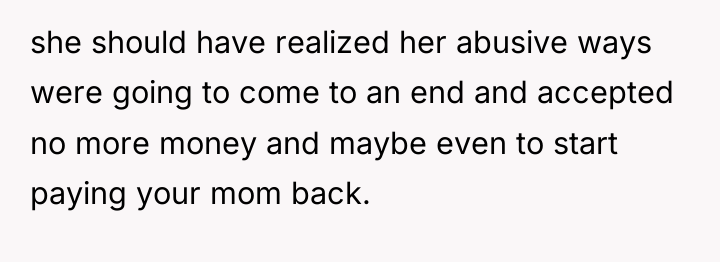 she should have realized her abusive ways were going to...