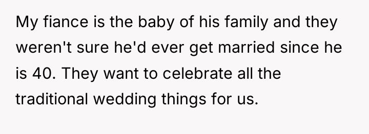 My fiance is the baby of his family and they...