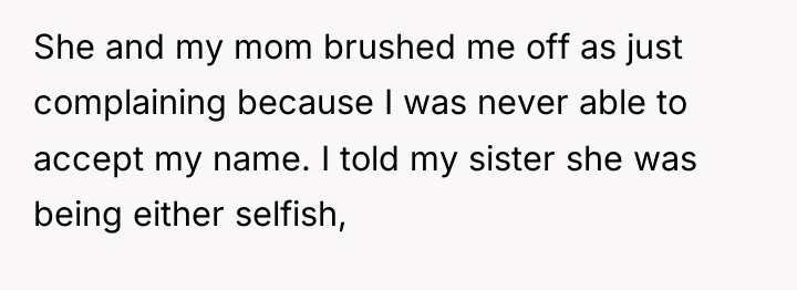 She and my mom brushed me off as just complaining...