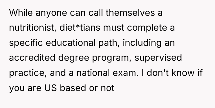 While anyone can call themselves a nutritionist, diet*tians must complete...