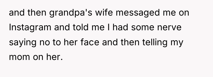 and then grandpa's wife messaged me on Instagram and told...
