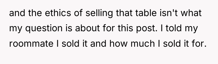 and the ethics of selling that table isn't what my...
